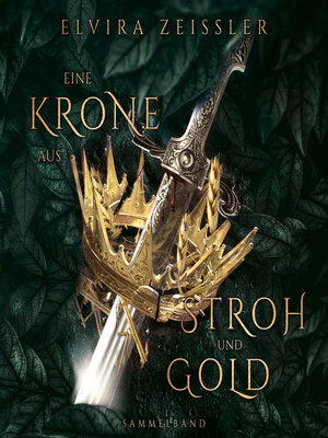 cover image of Eine Krone aus Stroh und Gold (ungekürzt)